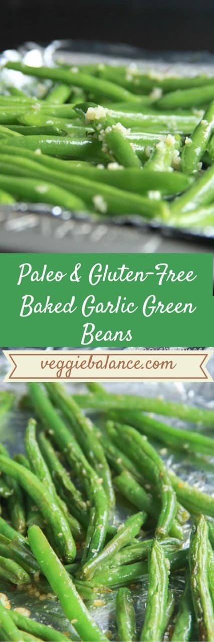 Baked Garlic Green Beans - Veggiebalance.com