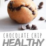 PINTEREST IMAGE with words "Chocolate Chip Healthy Truffles" healthy cookie dough truffles with chocolate chips spread around