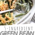 PINTEREST IMAGE with words "5 ingredient Green Bean Casserole" Easy Gluten Free Green Bean Casserole in a white casserole dish with onion on top