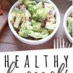 PINTEREST IMAGE with words "Healthy Broccoli Bacon Salad" Healthy Broccoli Bacon Salad in small white bowls