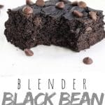 PINTEREST IMAGE with words "Blender Black Bean Brownies" Black Bean Brownie with a bite taken out and chocolate chips on top