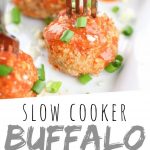 PINTEREST IMAGE with words "Slow Cooker Buffalo Meatballs" Slow Cooker Buffalo Crockpot Meatballs with small forks in each on a white plate