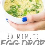 PINTEREST IMAGE with words "20 minute egg drop soup" egg drop soup in a small white bowl