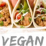 PINTEREST IMAGE with words "Vegan Taco Meat" Vegan Taco Meat in three tacos