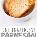 PINTEREST IMAGE with words "one ingredient parmesan cheese crisps" baked parmesan cheese crisps in a white bowl