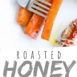 PINTEREST IMAGE with words "Roasted Honey Carrots" Honey Roasted Carrots on a white plate