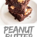 PINTEREST IMAGE with words "Peanut Butter Swirled Brownies" Peanut Butter Swirled Brownies stacked three high on a plate.