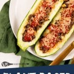 PINTEREST IMAGE with words "Plant Based Italian Zucchini Boats" Italian Vegetarian Stuffed Zucchini Boats on a white plate