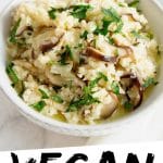 PINTEREST IMAGE with words "Vegan Cauliflower Risotto" Vegan Cauliflower Mushroom Risotto in a white bowl