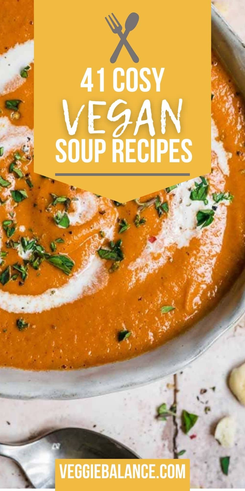 41 Cosy and Comforting Vegan Soup Recipes - Plant-Based Easy Recipes by